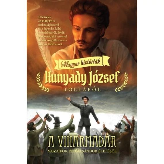 A VIHARMADÁR /MAGYAR HISTÓRIÁK - HUNYADY JÓZSEF