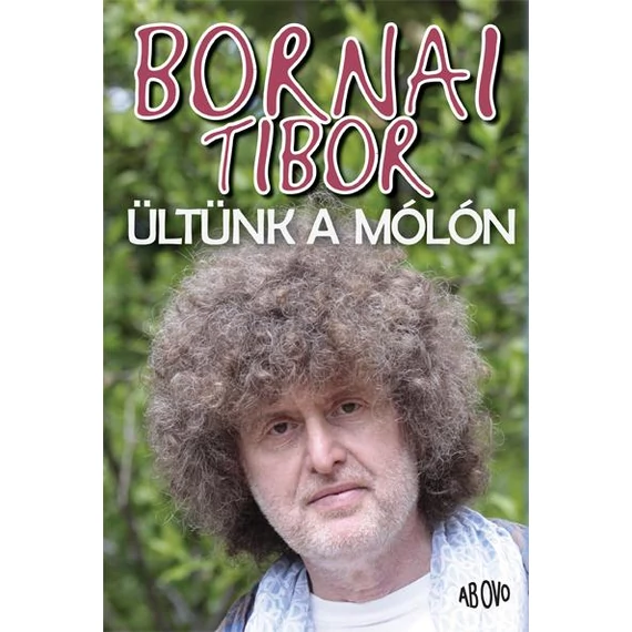 Ültünk a mólón - Bornai Tibor