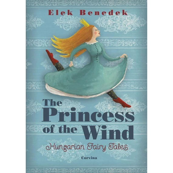 The Princess of the Wind (Szélike királykisasszony) - Benedek Elek