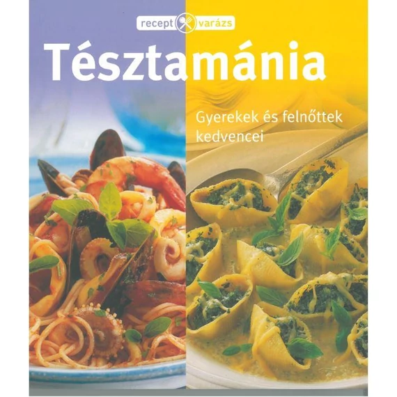 RECEPTVARÁZS - TÉSZTAMÁNIA
