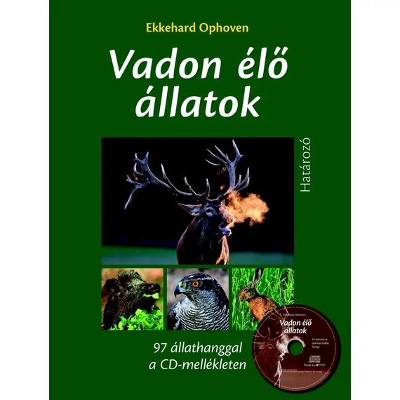 Vadon élő állatok határozója 97 állathanggal a CD mellékleten - Ekkehard Ophoven