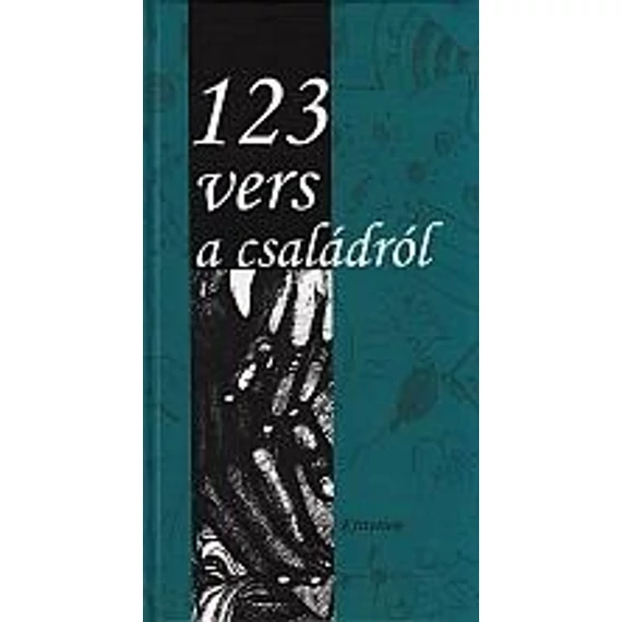 123 vers a családról - Jakab Márta szerkesztette