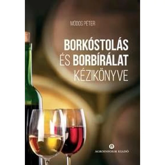 Borkóstolás és borbírálat - Módos Péter