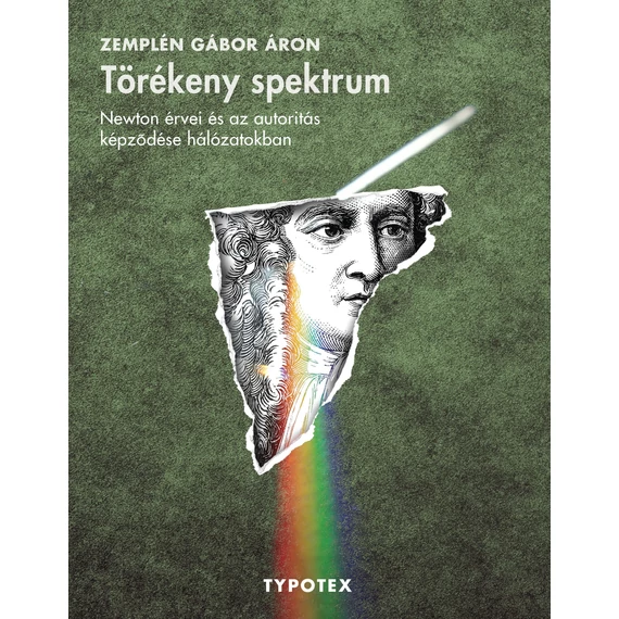 Törékeny spektrum - Newton érvei és az autoritás képződése hálózatokban - Zemplén Gábor Áron