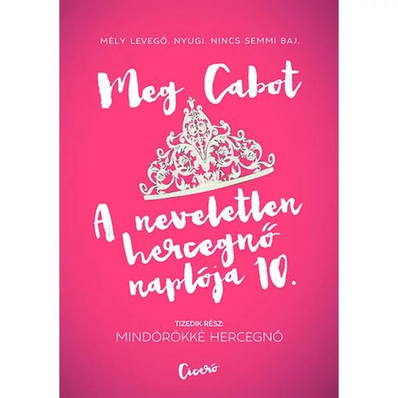 Mindörökké hercegnő - A neveletlen hercegnő naplója 10. - Cabot