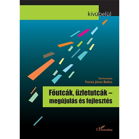 Főutcák, üzletutcák – megújulás és fejlesztés - Kocsis János Balázs 