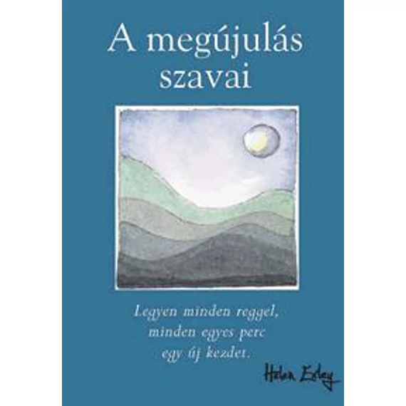 A megújulás szavai - Helen Exley