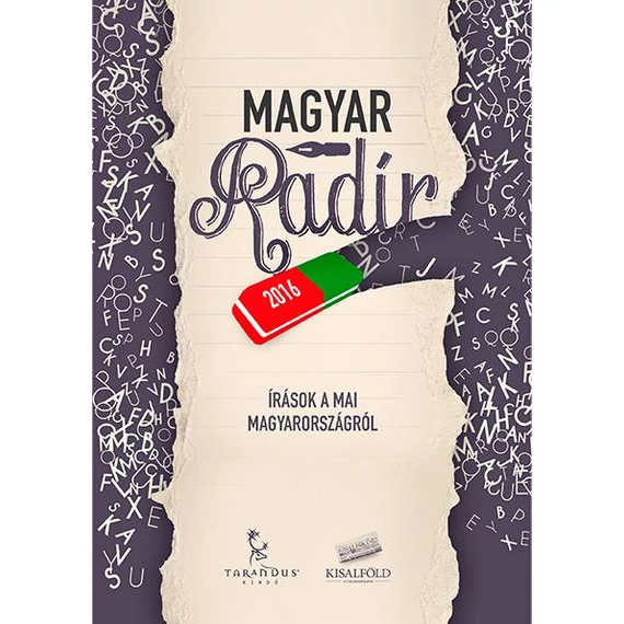 Magyar Radír 2016 - Írások a mai Magyarországról -