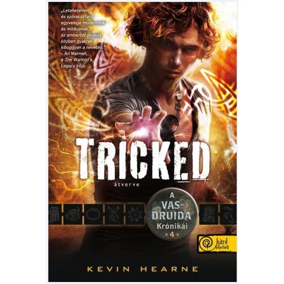 Tricked - Átverve (Fűzött) - Kevin Hearne