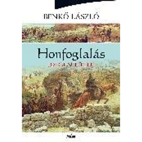 Honfoglalás – Idegen tüzek - Benkő László