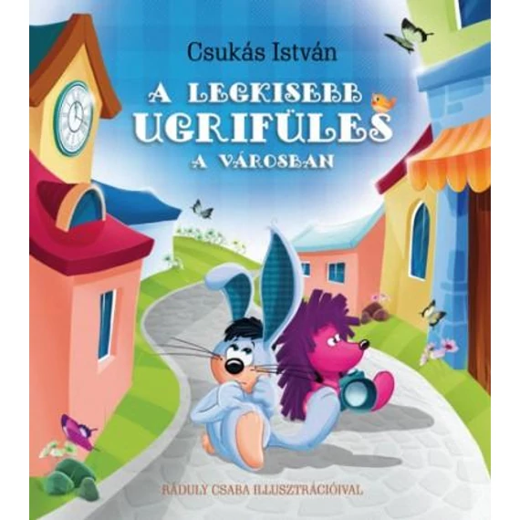 A legkisebb Ugrifüles a városban - Csukás István