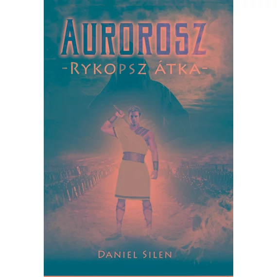 Aurorosz -Rykopsz átka- - Daniel Silen