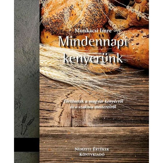 Mindennapi kenyerünk - Munkácsi Imre