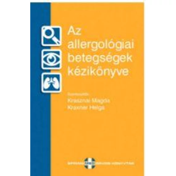 Az allergológiai betegségek kézikönyve - szerkesztetteKrasznai Magda-Kraxner Helga