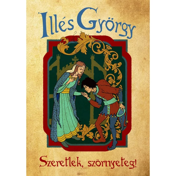 Szeretlek, szörnyeteg! - Illés György