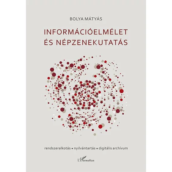 Információelmélet és népzenekutatás - Bolya Mátyás