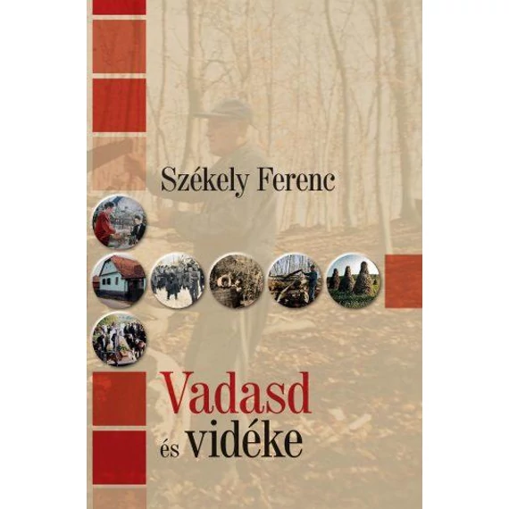 Vadasd és vidéke - Székely Ferenc