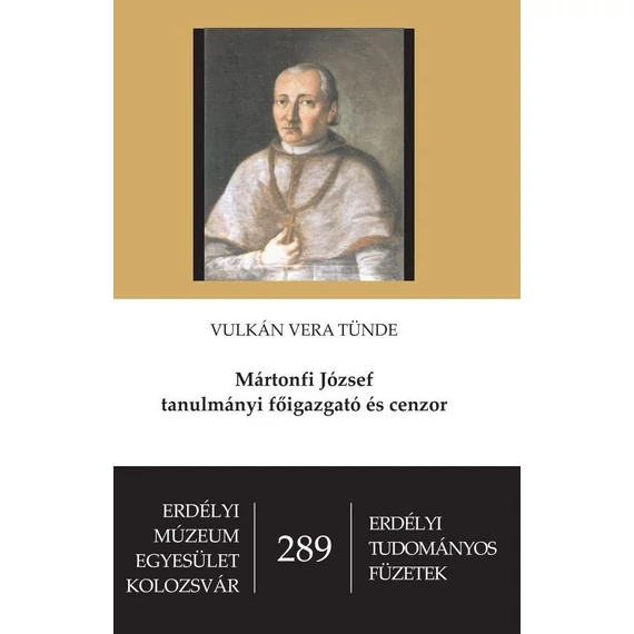 Mártonfi József tanulmányi főigazgató és cenzor - Vulkán Vera Tünde