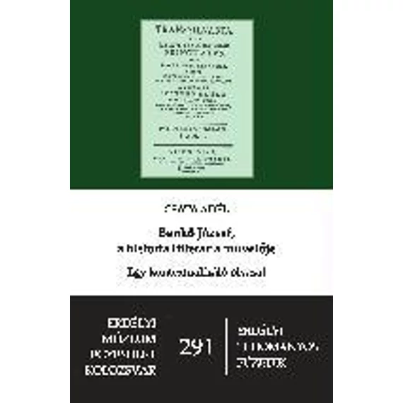 Benkő József, a historia litteraria művelője. Egy kontextualizáló olvasat - Csata Adél