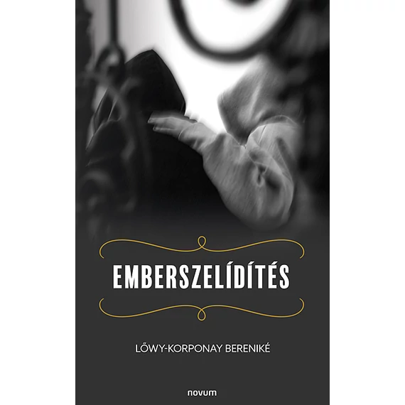 Emberszelídítés - Lőwy-Korponay Bereniké