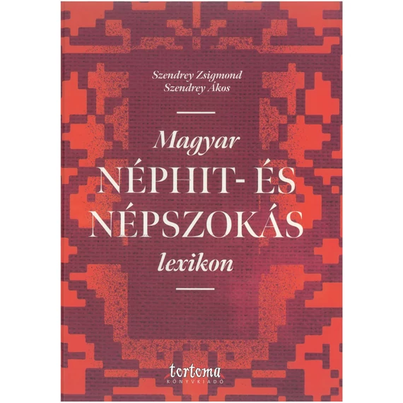 Magyar néphit- és népszokás lexikon - SZENDREY ZSIGMOND-Szendrey Ákos