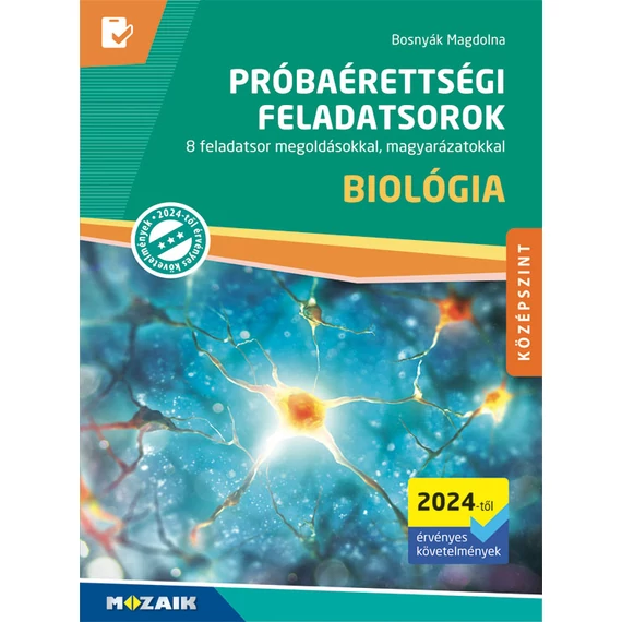 Biológia próbaérettségi feladatsorok - Középszint - (2024-től érv. követelmények, MS-3167U) - Bosnyák Magdolna
