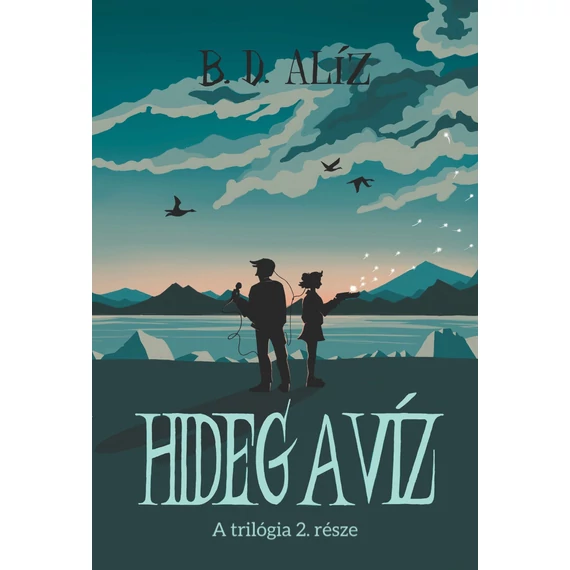 Hideg a víz - B. D. Alíz