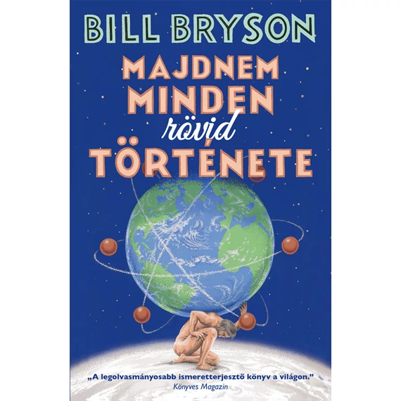 Majdnem minden rövid története - Bill Bryson