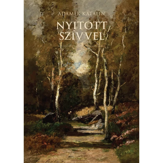 Nyitott szívvel - Adamek Katalin
