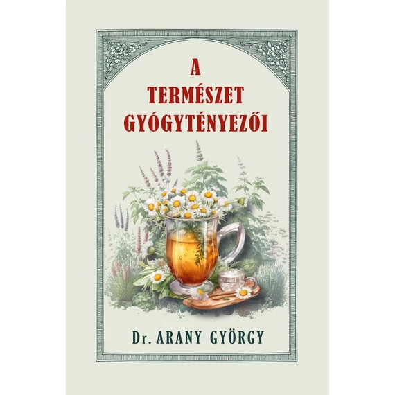 A természet gyógytényezői - dr. Arany György